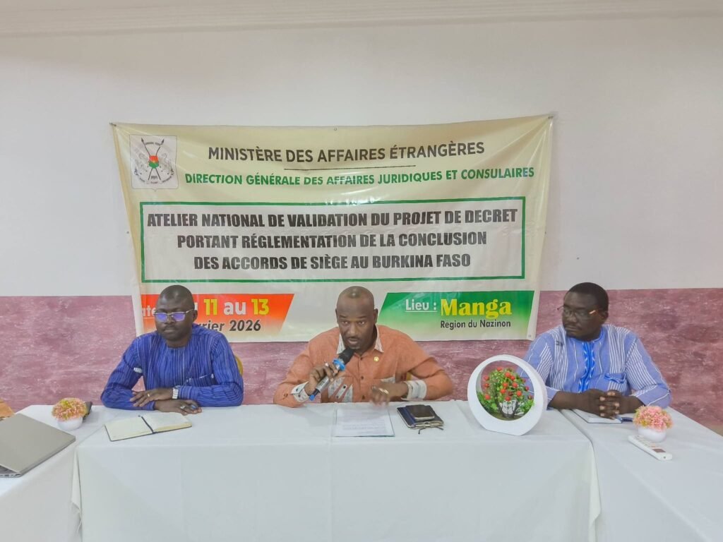 Réglementation de la conclusion des accords de siège au Burkina Faso le projet de décret examiné à Manga